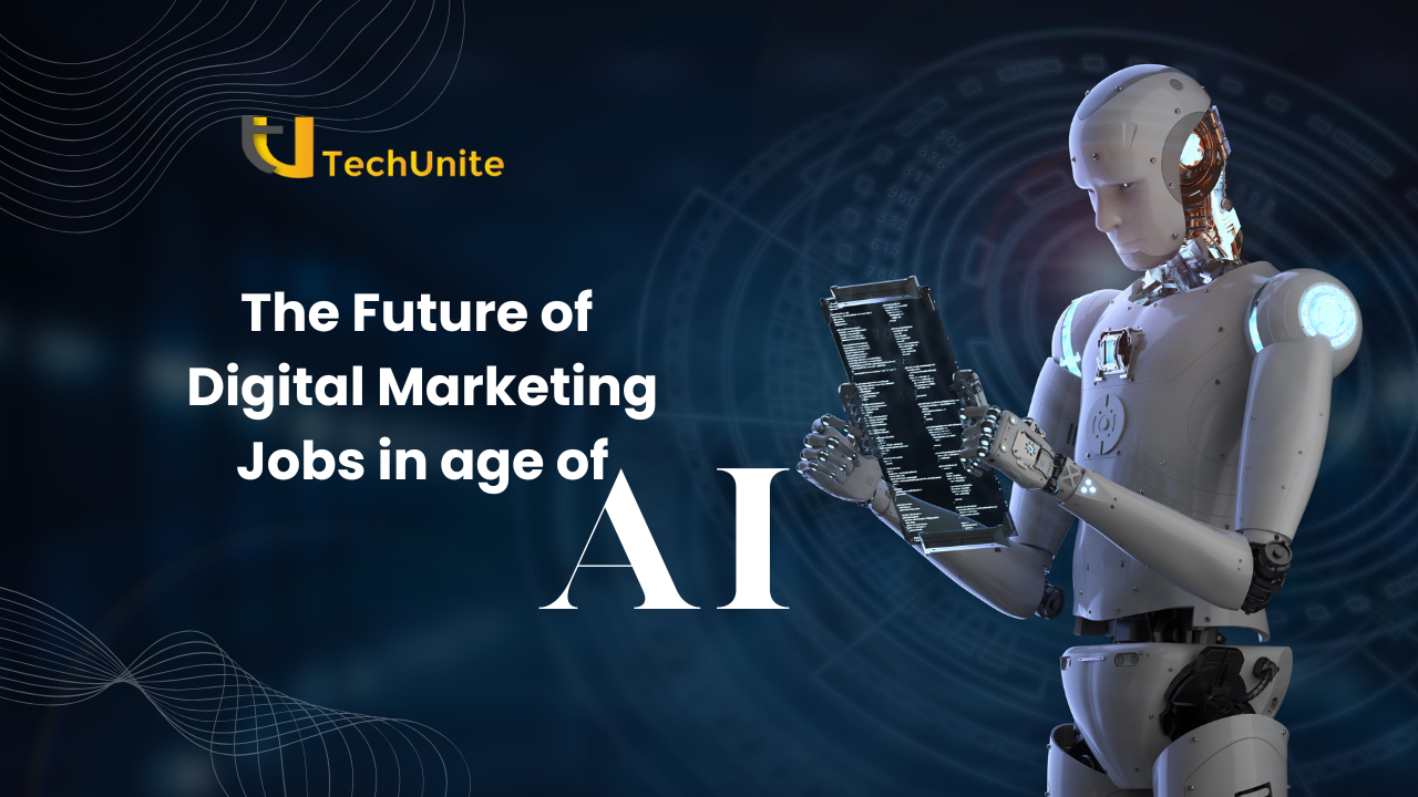 The Future of Digital Marketing Jobs in the Age of AI